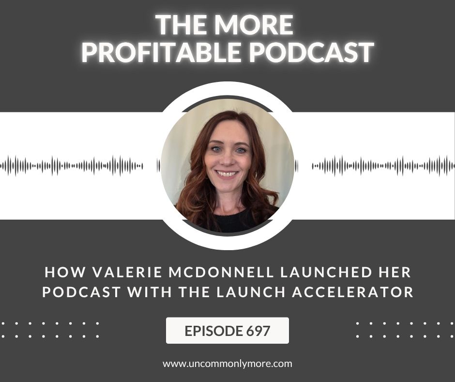 How Valerie McDonnell Launched Her Podcast With the Launch Accelerator